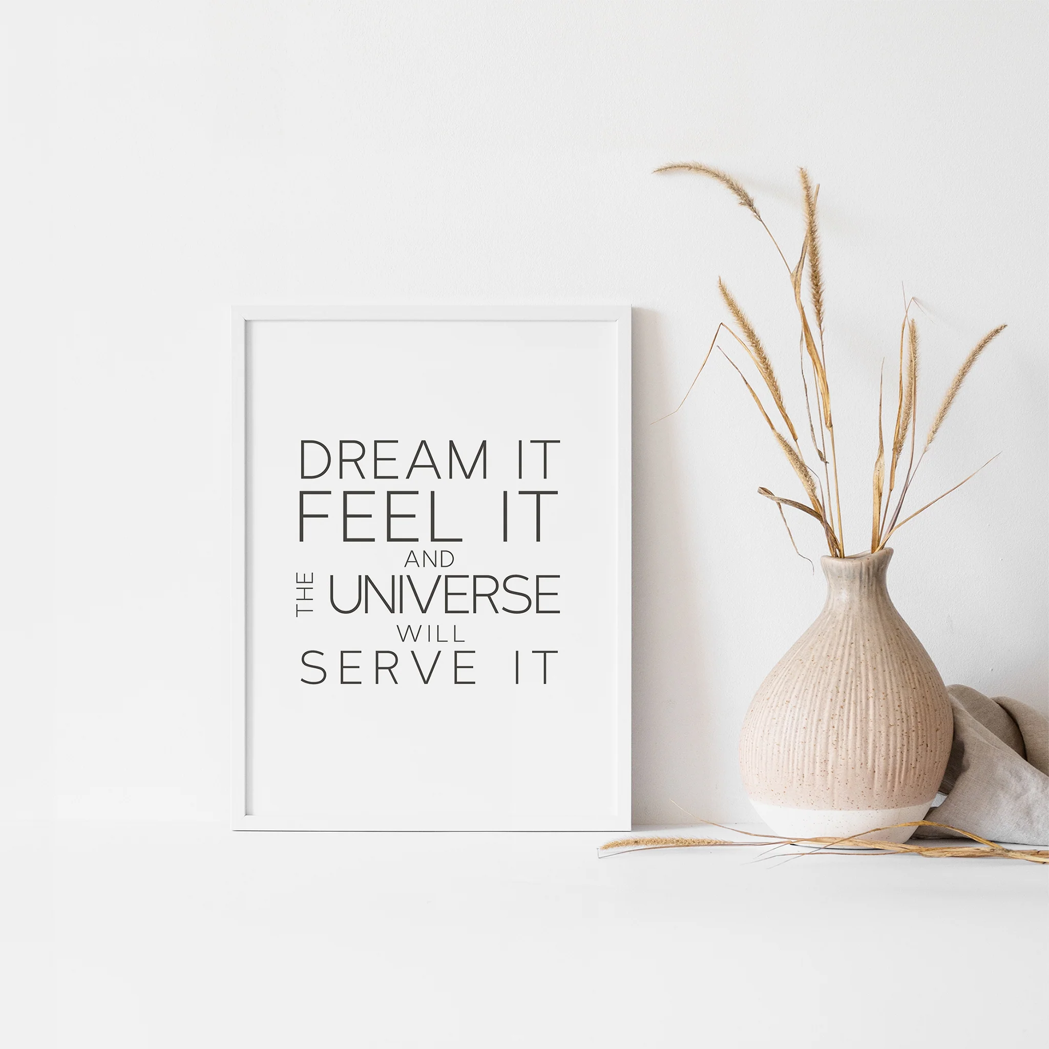 "Dream it, Feel it, and the Universe Will Serve It." Abraham-Hicks Inspirational Print - Image 3